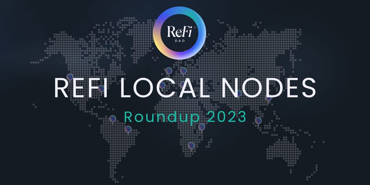 Regenerative Journeys: ReFi Local Nodes 2023 Roundup