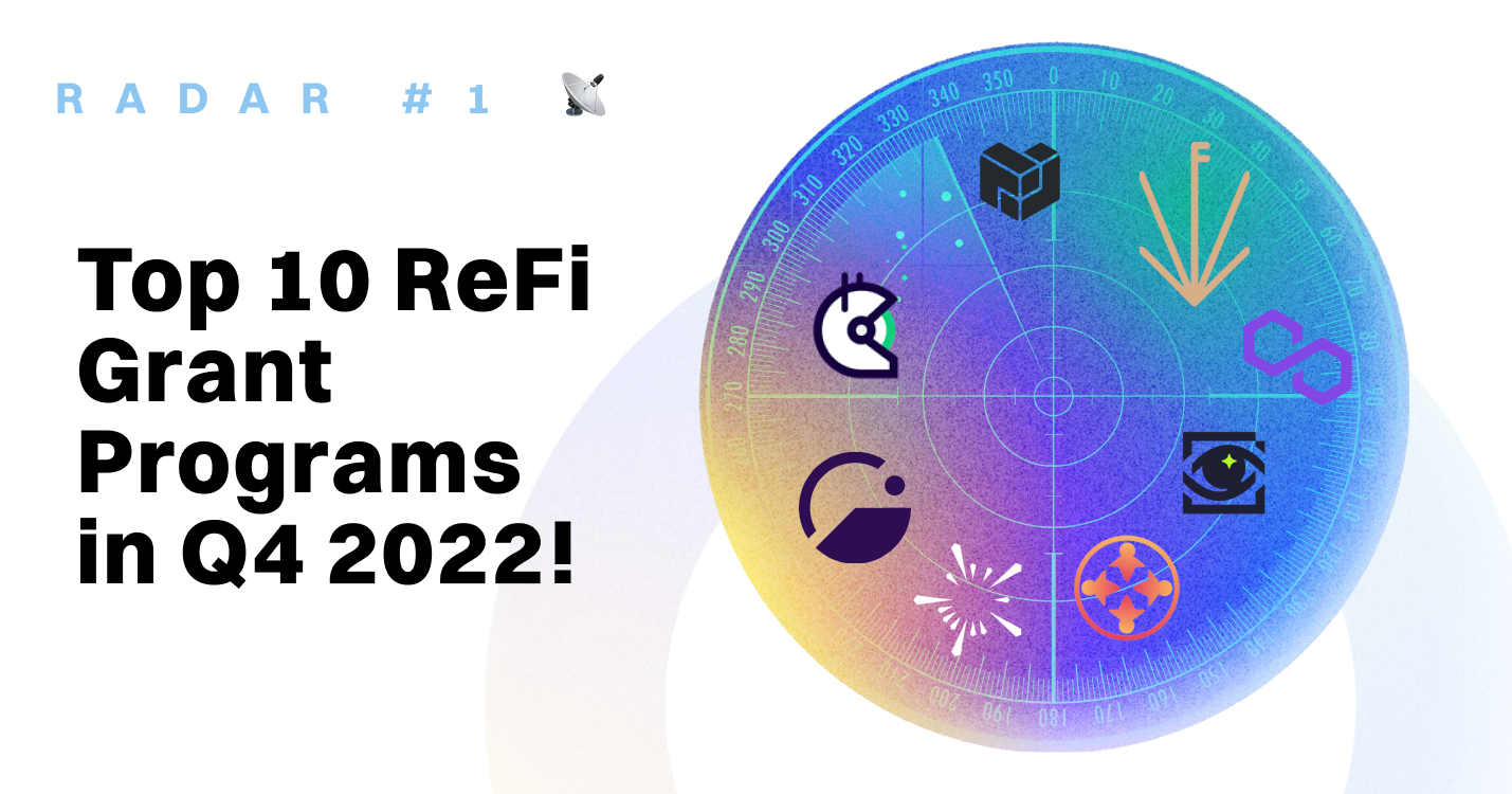 Top 10 ReFi Grant Programs in Q4 2022! 💸 📡