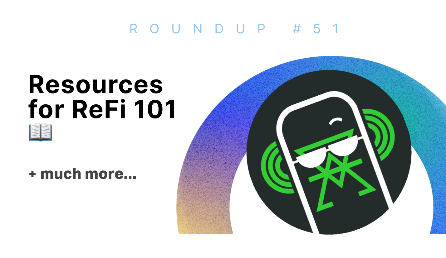 Resources for ReFi 101 📚 | Roundup #51