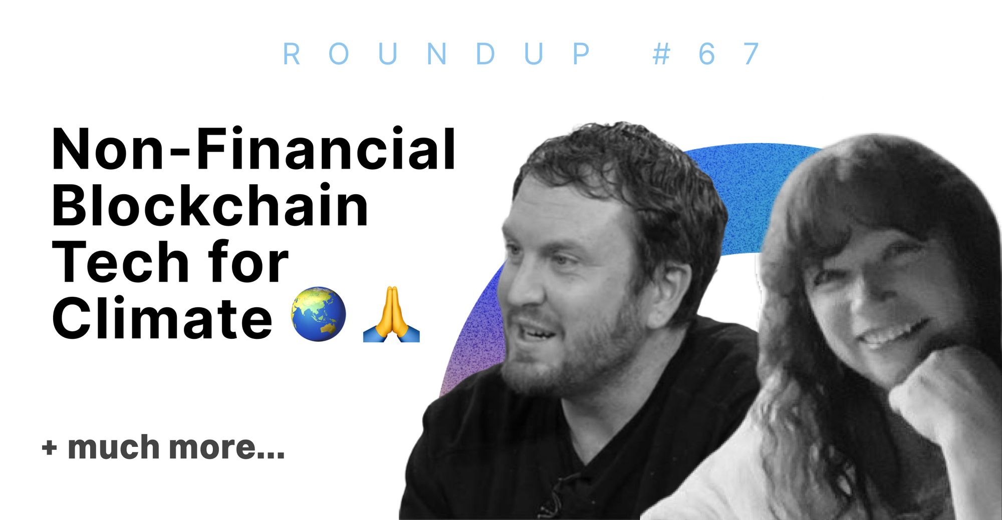 Non-Financial Blockchain Tech for Climate 🌏 🙏 | Roundup #67