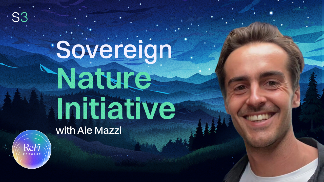 Sovereign Nature Initiative with Ale Mazzi │ S3Ep19 🎧