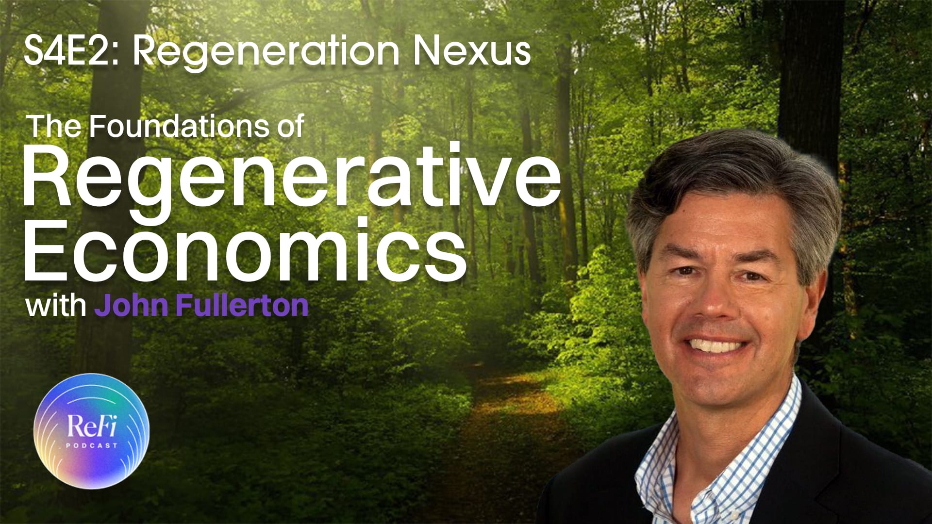 Building a Regenerative Economy with John Fullerton │ S4Ep2 🌿🎧