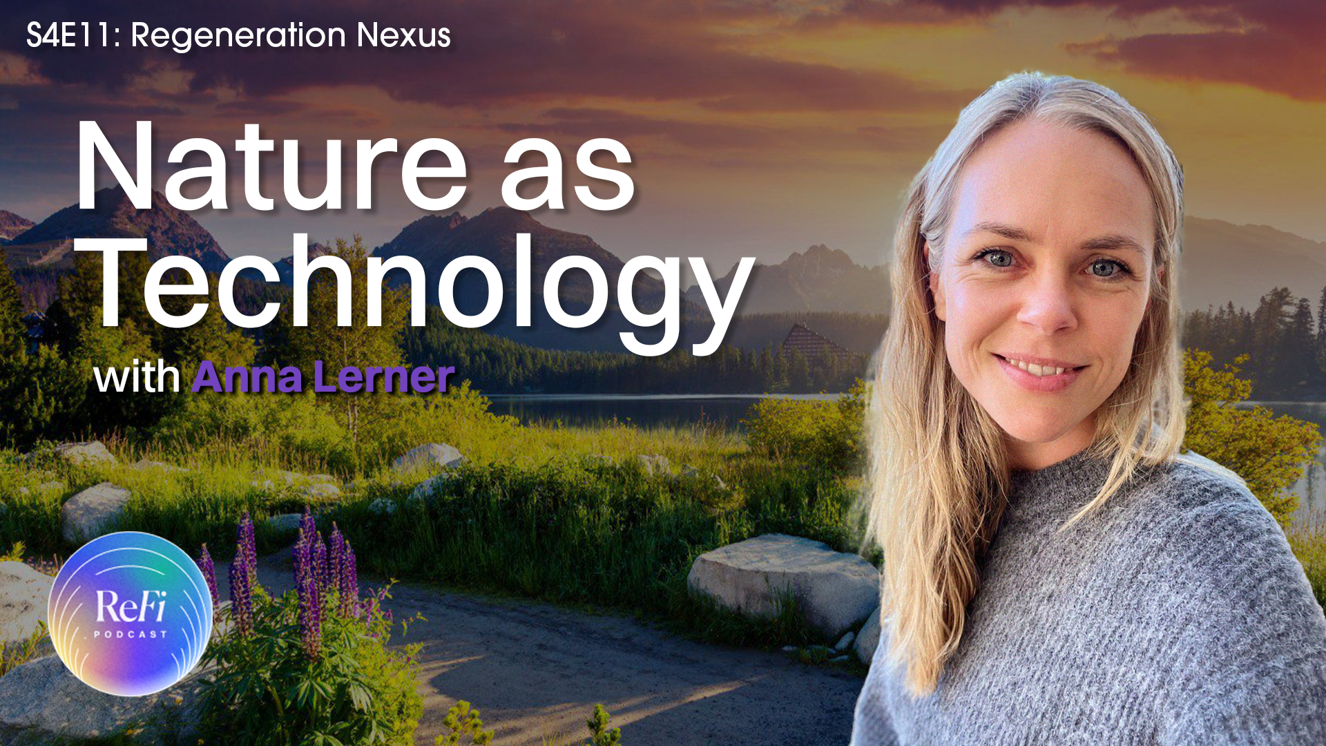 Nature As Technology With Anna Lerner | S4E11 ⛰️🎧