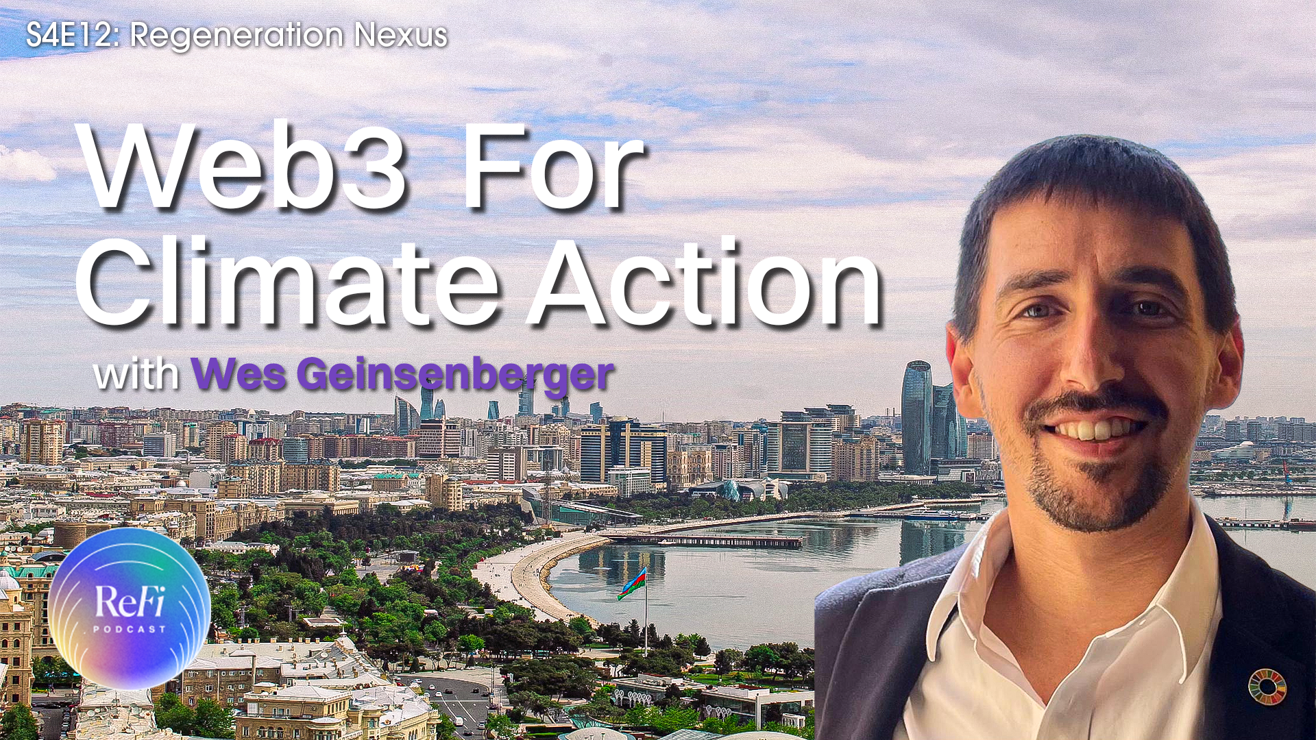 Web3 for Climate Action With Wes Geisenberger | S4E12 🌐🎧