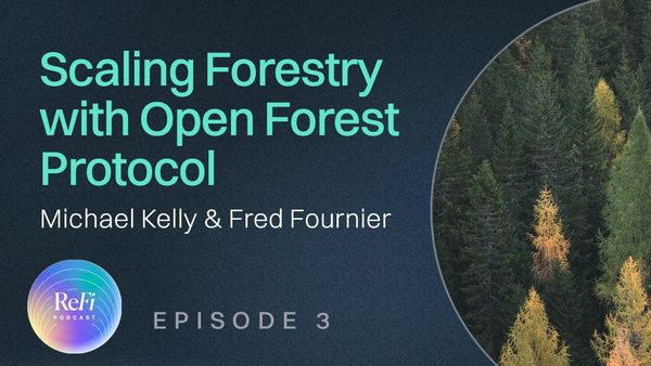ReFi Deep Dive: Open Forest Protocol