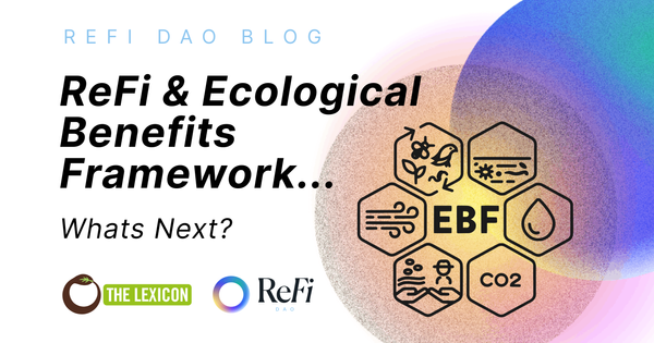 ReFi & Ecological Benefits Framework - Whats Next?