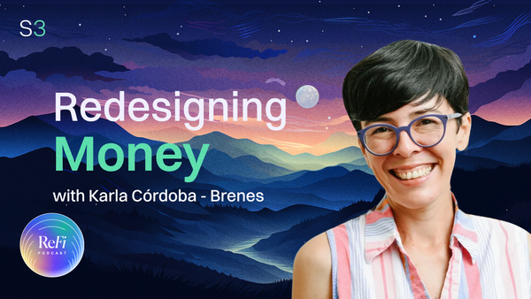 Redesigning Money with Karla Córdoba-Brenes │ S3Ep20 🎧