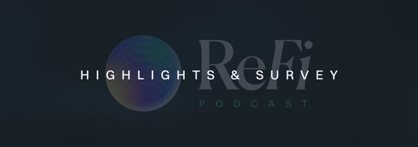 Shape the future of ReFi Podcast! | Survey & Highlights