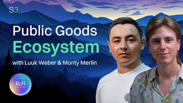 CELO Public Goods Ecosystem with Luuk Weber and Monty Merlin │ S3Ep23 🎧